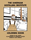 The American Distilling Institute Coloring Book By Bill Owens, Francesca Cosanti (Illustrator), Kate Jordahl Cover Image