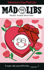 Valentine's Day Mad Libs: World's Greatest Word Game By Dan Alleva Cover Image