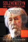 Solzhenitsyn and American Culture: The Russian Soul in the West (Center for Ethics and Culture Solzhenitsyn) By David P. Deavel (Editor), Jessica Hooten Wilson (Editor) Cover Image