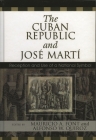 The Cuban Republic and JosZ Mart': Reception and Use of a National Symbol (Bildner Western Hemisphere Studies) By Mauricio Font (Editor), Alfonso Quiroz (Editor), Paul Estrade (Contribution by) Cover Image