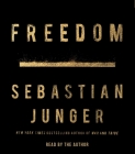 Freedom By Sebastian Junger, Sebastian Junger (Read by) Cover Image