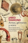 Armas, germenes y acero / Guns, Germs, and Steel: The Fates of Human Societies By Jared Diamond Cover Image