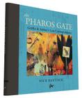 The Pharos Gate: Griffin & Sabine's Lost Correspondence (Griffin and Sabine Series, Chronicles of Griffin and Sabine) Cover Image