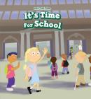It's Time for School (Let's Tell Time) By Rosaura Esquivel Cover Image