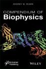 Compendium of Biophysics By Andrey B. Rubin Cover Image