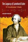 Legacy of Leonhard Euler, The: A Tricentennial Tribute By Lokenath Debnath Cover Image