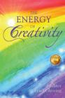 The Energy of Creativity By Erica Glessing (Editor) Cover Image