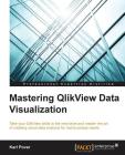 Mastering QlikView Data Visualization By Karl Pover Cover Image
