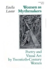 Women as Mythmakers: Poetry and Visual Art by Twentieth-Century Women (Midland Book) By Estella Lauter Cover Image