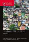 Handbook of Global Urban Health (Metropolis and Modern Life) Cover Image