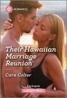 Their Hawaiian Marriage Reunion By Cara Colter Cover Image