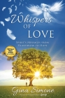 Whispers of Love: Spirit's Messages from Heartbreak to Hope By Gina Simone Cover Image