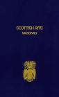 Scottish Rite Masonry Volume 2 Hardcover By Blanchard John Cover Image