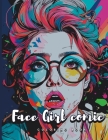 Face Girl comic: Portrait Coloring Book for Teens and Adults By Playnou Press Cover Image