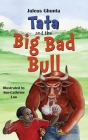 Tata and the Big Bad Bull By Juleus Ghunta, Ann-Cathrine Loo (Illustrator) Cover Image