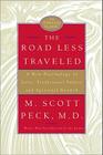 The Road Less Traveled, 25th Anniversary Edition: A New Psychology of Love, Traditional Values, and Spiritual Growth By M. Scott Peck Cover Image