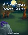 A Few Nights Before Easter Cover Image