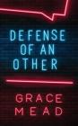 Defense of an Other By Grace Mead Cover Image