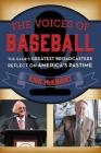 The Voices of Baseball: The Game's Greatest Broadcasters Reflect on America's Pastime Cover Image