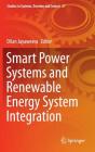 Smart Power Systems and Renewable Energy System Integration (Studies in Systems #57) Cover Image