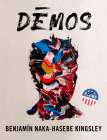 Dēmos: An American Multitude By Benjamín Naka-Hasebe Kingsley Cover Image