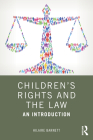 Children's Rights and the Law: An Introduction By Hilaire Barnett Cover Image