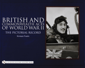 British and Commonwealth Aces of World War II: The Pictorial Record By Norman Franks Cover Image