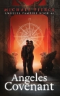 Angeles Vampire 4: Angeles Covenant By Michael Pierce Cover Image