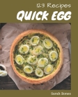 123 Quick Egg Recipes: A Quick Egg Cookbook for All Generation By Sarah Bones Cover Image