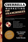 Guerrilla Marketing for Franchisees: 125 Proven Strategies, Tactics and Techniques to Increase Your Profits (Guerilla Marketing Press) Cover Image