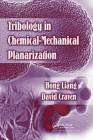 Tribology in Chemical-Mechanical Planarization By Hong Liang, David Craven Cover Image