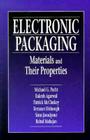 Electronic Packaging Materials and Their Properties Cover Image