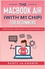 The MacBook Air (With M1 Chip) For Beginners Cover Image