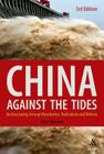 China Against the Tides, 3rd Ed.: Restructuring Through Revolution, Radicalism and Reform By Marc Blecher Cover Image