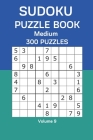 Sudoku Puzzle Book Medium: 300 Puzzles Volume 9 By James Watts Cover Image