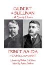 W.S. Gilbert & Arthur Sullivan - Princess Ida: or Castle Adamant Cover Image