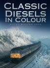 Classic Diesels in Colour By Roger Siviter, ARPS Cover Image
