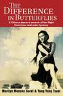 The Difference in Butterflies: A Chinese dancer's memoir of her flight from inner and outer tyranny By Yung Yung Tsuai, Marilyn Meeske Sorel (With) Cover Image