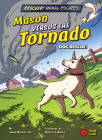 Mason Versus the Tornado: Dog Rescue! Cover Image