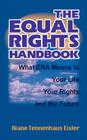 The Equal Rights Handbook: What ERA Means to Your Life, Your Rights, and the Future By Riane Tennenhaus Eisler Cover Image