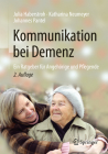 Kommunikation Bei Demenz: Ein Ratgeber Für Angehörige Und Pflegende Cover Image