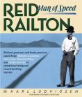 Reid Railton: Man of Speed By Karl Ludvigsen, Ron Ayers (Foreword by), Sally Railton Joslin (Preface by) Cover Image