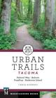 Urban Trails: Tacoma: Federal Way, Auburn, Puyallup, Anderson Island By Craig Romano Cover Image
