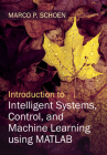 Introduction to Intelligent Systems, Control, and Machine Learning Using MATLAB Cover Image
