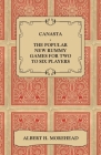 Canasta - The Popular New Rummy Games for Two to Six Players - How to Play, the Complete Official Rules and Full Instructions on How to Play Well and Cover Image