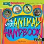 The Wise Animal Handbook Massachusetts (Arcadia Kids) By Kate B. Jerome Cover Image