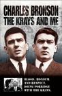 The Krays and Me: Blood, Honour and Respect. Doing Porridge With the Krays. By Charles Bronson, Stephen Richards Cover Image