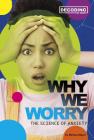 Why We Worry: The Science of Anxiety Cover Image