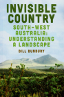 Invisible Country: South-west Australia: Understanding a Landscape Cover Image