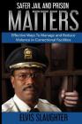 Safer Jail and Prison Matters By Elvis Slaughter Cover Image